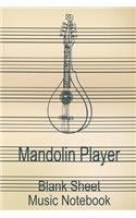 Mandolin Player Blank Sheet Music Notebook: Musician Composer Gift. Pretty Music Manuscript Paper For Writing And Note Taking / Composition Books Gifts For Musicians.(120 Blank Sheet Music Pag
