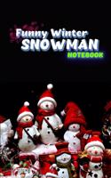 Funny Winter Snowman Notebook Gift