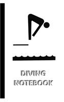 DIVING NOTEBOOK [ruled Notebook/Journal/Diary to write in, 60 sheets, Medium Size (A5) 6x9 inches]: SPORT Notebook for fast/simple saving of instructions, ideas, descriptions etc
