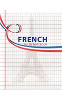 French Ruled Notebook: (College Ruled Paper Grid System School Graphing)