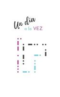 Un Dia A La Vez: Cuaderno Diario Con Mensajes Inspiradores En Español y Páginas en Blanco