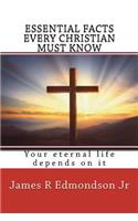 Essential facts every Christian must know