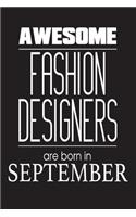 Awesome Fashion Designers Are Born In September: Fashionista Trendy Birthday Gift Notebook