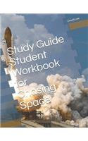Study Guide Student Workbook for Chasing Space