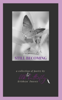 Still Becoming