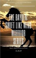 The Bayuen, the Warrior Swift Like Wind Series: Book 1: The Ring of Protection Power(1 Ring of Protection Power)
