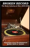 Broken Record: The Music Industry at War, 2000-2008