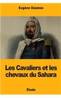 Les Cavaliers et les chevaux du Sahara
