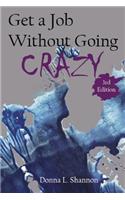Get a Job Without Going Crazy (3rd edition)