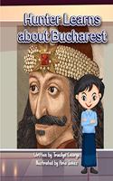 Hunter Learns about Bucharest