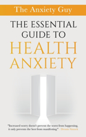Essential Guide To Health Anxiety