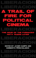 Trail of Fire for Political Cinema