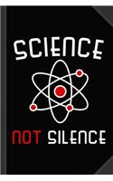 Science Not Silence Journal Notebook