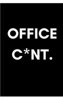 Office C*nt