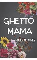 Ghetto Mama