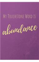 My Touchstone Word is ABUNDANCE: Word of the Year Journal with Prompts