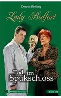Lady Bedfort 108 - Tod Im Spukschloss