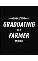 Look at You Graduating as a Farmer and Shit
