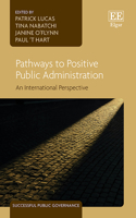 Pathways to Positive Public Administration: An International Perspective