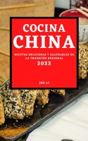 Cocina China 2022: Recetas Deliciosas Y Saludables de la Tradición Regional