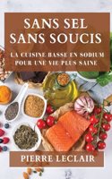 Sans Sel Sans Soucis