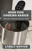 Precision Cooking Unveiled