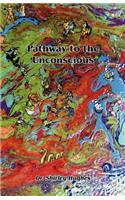Pathway to the Unconscious