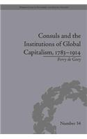 Consuls and the Institutions of Global Capitalism, 1783-1914