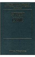 Street Crime (International Library of Criminology, Criminal Justice & Penology)