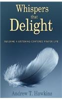 Whispers That Delight
