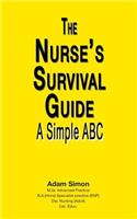 The Nurse's Survival Guide