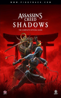 Assassin's Creed Shadows - The Complete Official Guide