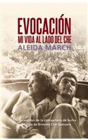 Evocación: Mi Vida Al Lado del Che