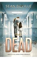 The Dead: (4 Lazarus Strain Chronicles)