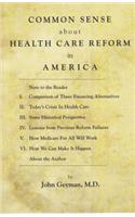 Common Sense about Health Care Reform in America