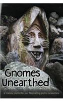 Gnomes Unearthed