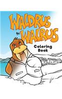 Waldrus the Walrus Coloring Book