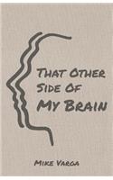 That Other Side of My Brain