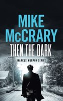 Then the Dark
