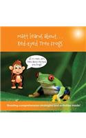 Matt Learns about . . . Red-Eyed Tree Frogs