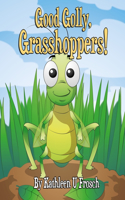 Good Golly, Grasshoppers!