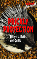 Prickly Protection: Stingers, Barbs, and Quills(Animal Defense!)