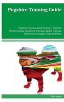 Pugshire Training Guide Pugshire Training Book Features: Pugshire Housetraining, Obedience Training, Agility Training, Behavioral Training, Tricks and More