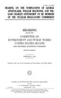 Hearing on the nominations of George Apostolakis, William Magwood, and William Charles Ostendorff to be members of the Nuclear Regulatory Commission