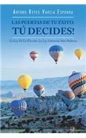 Puertas De Tu Éxito. Tú Decides!