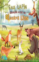 Sage Lapin rivalise avec un Énorme Lion