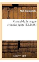 Manuel de la Langue Chinoise Écrite