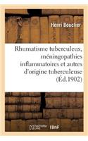 Rhumatisme Tuberculeux, Méningopathies Inflammatoires Et Autres d'Origine Tuberculeuse