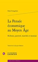 La Pensee Economique Au Moyen Age