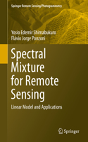 Spectral Mixture for Remote Sensing: Linear Model and Applications